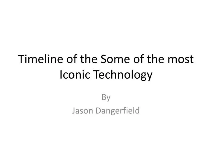 timeline of the some of the most iconic technology