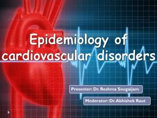 Epidemiology of cardiovascular disorders