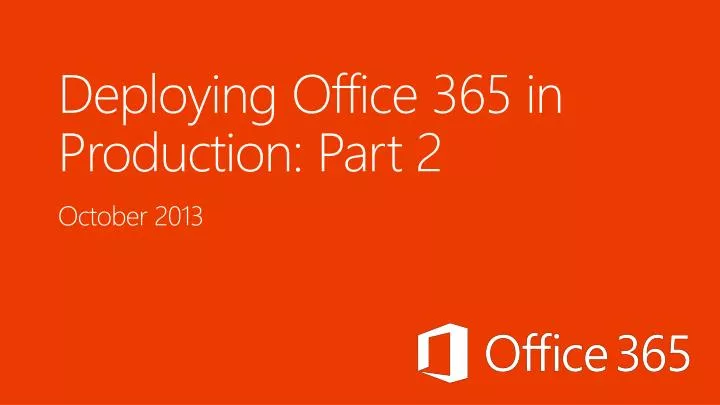 deploying office 365 in production part 2