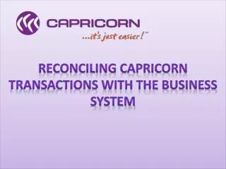 Reconciling Capricorn transactions with the Business System