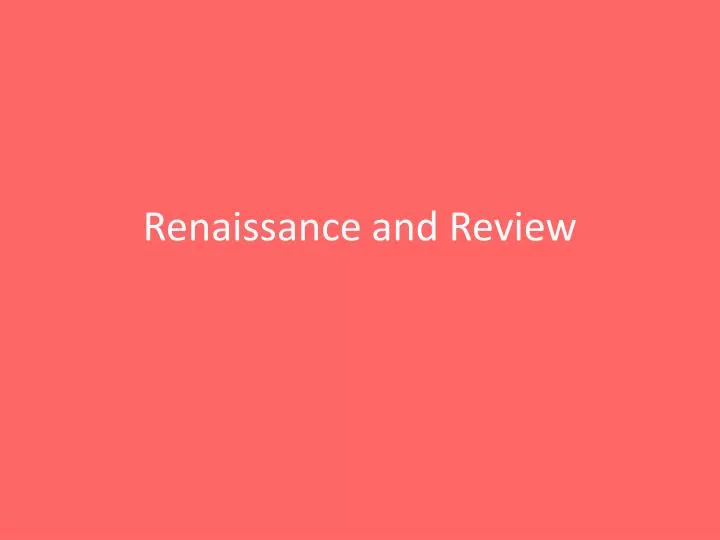 renaissance and review