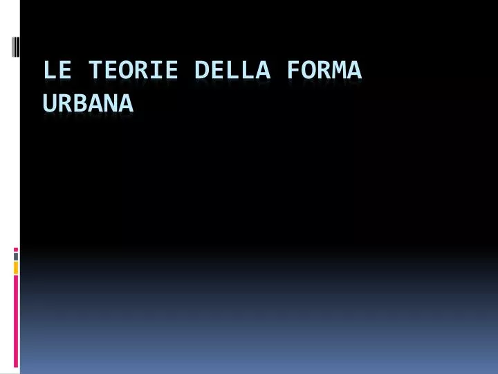 le teorie della forma urbana