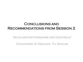 Conclusions and Recommendations from Session 2