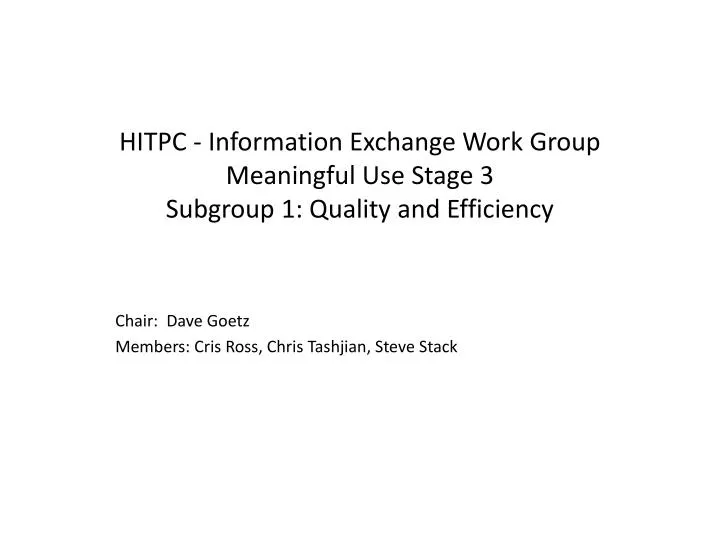 hitpc information exchange work group meaningful use stage 3 subgroup 1 quality and efficiency