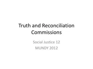 Truth and Reconciliation Commissions