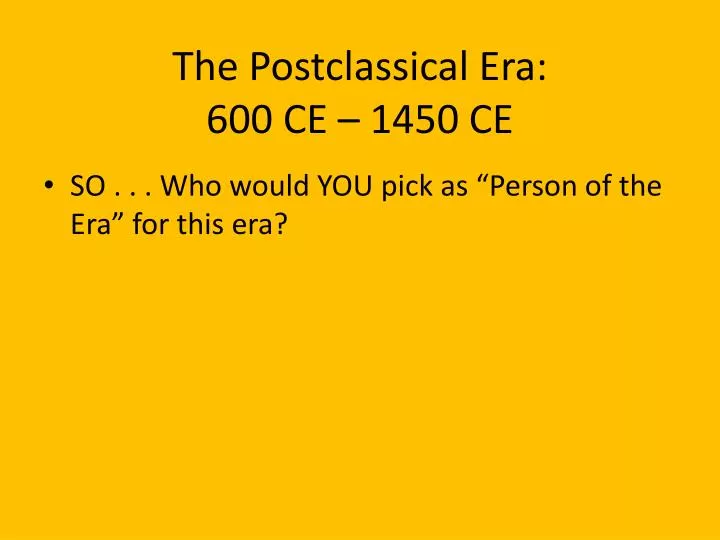 the postclassical era 600 ce 1450 ce