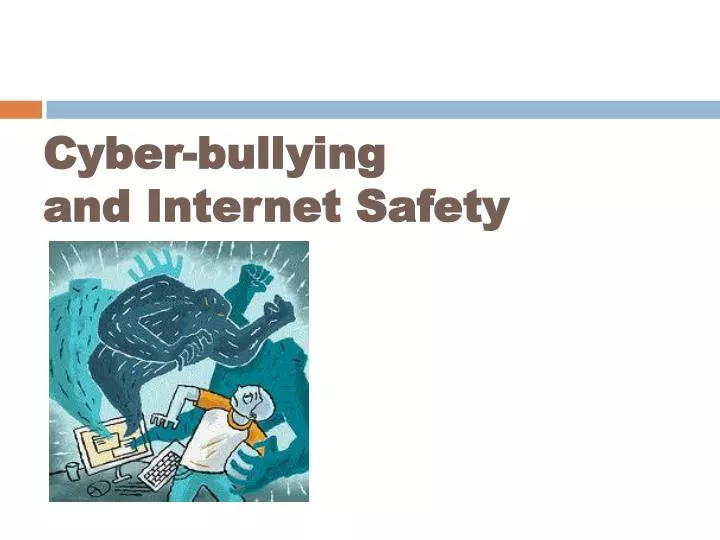 cyber bullying and internet safety