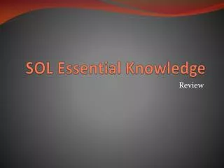SOL Essential Knowledge