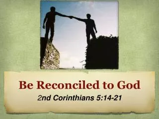 Be Reconciled to God