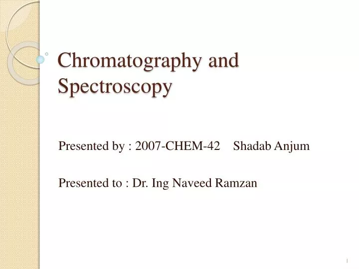 chromatography and spectroscopy