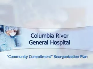 Columbia River General Hospital