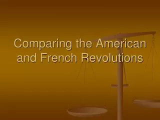 Comparing the American and French Revolutions