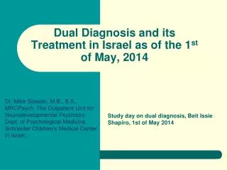 Dual Diagnosis and its Treatment in Israel as of the 1 st of May, 2014