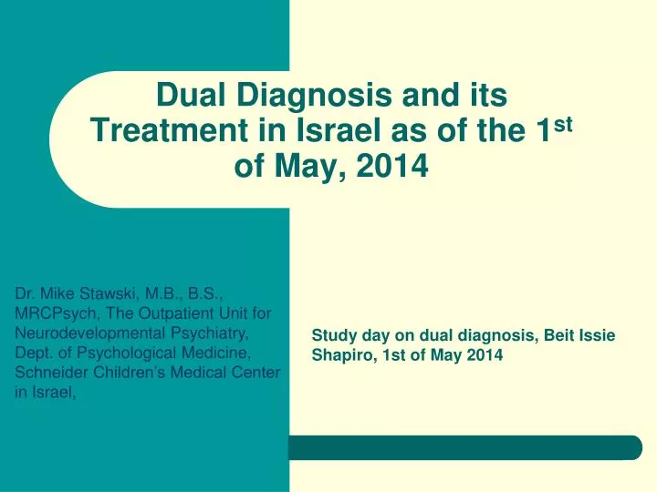 dual diagnosis and its treatment in israel as of the 1 st of may 2014