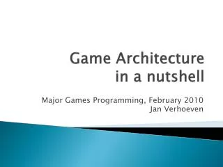 Game Architecture in a nutshell