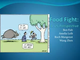 Food Fight: A US Perspective