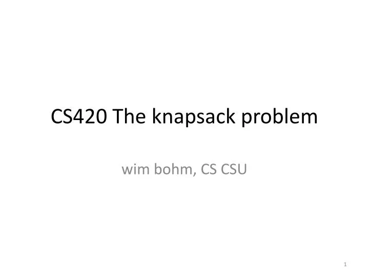 cs420 the knapsack problem