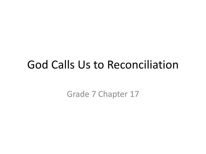 god calls us to reconciliation