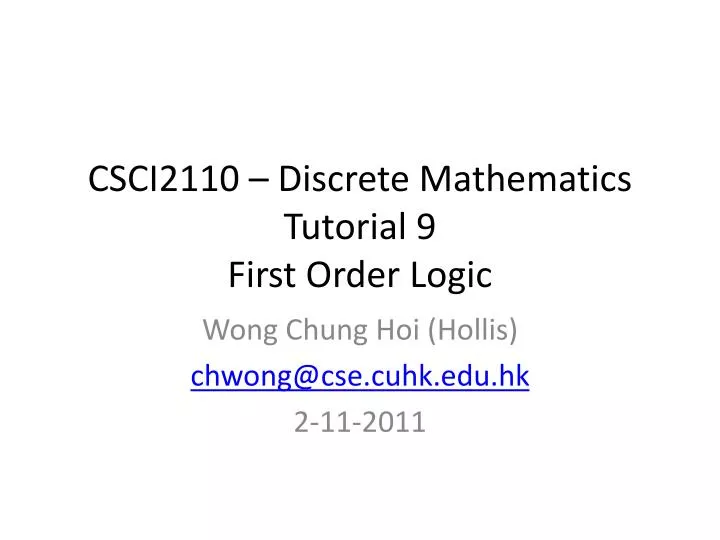 csci2110 discrete mathematics tutorial 9 first order logic