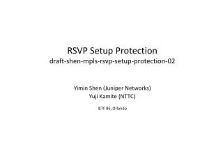RSVP Setup Protection draft-shen-mpls-rsvp-setup-protection-02