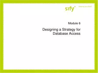 Module 6 Designing a Strategy for Database Access