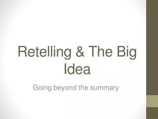 Retelling &amp; The Big Idea