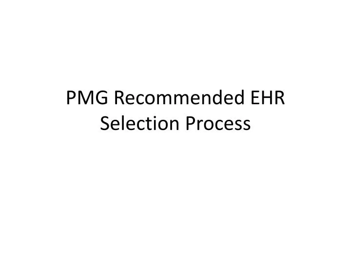 pmg recommended ehr selection process