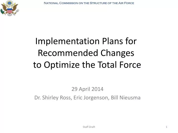 implementation plans for recommended changes to optimize the total force