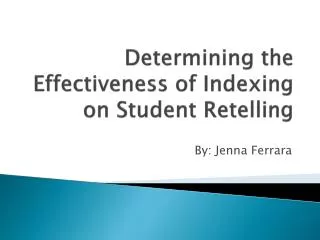 Determining the Effectiveness of Indexing on Student Retelling