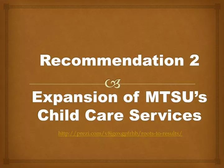 recommendation 2 expansion of mtsu s child care services
