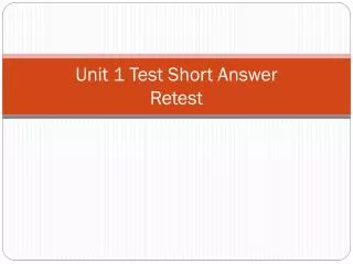 Unit 1 Test Short Answer Retest