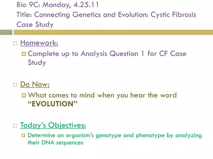 bio 9c monday 4 25 11 title connecting genetics and evolution cystic fibrosis case study