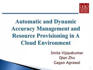 Automatic and Dynamic Accuracy Management and Resource Provisioning in A Cloud Environment