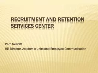 Recruitment and Retention Services Center