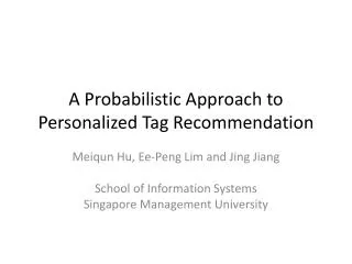 A Probabilistic Approach to Personalized Tag Recommendation