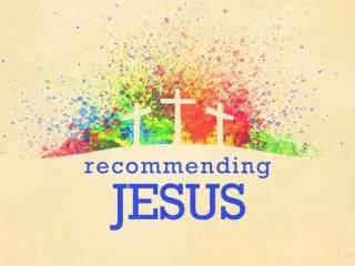 Recommending Jesus
