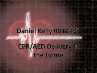 CPR/AED Delivery in the Home
