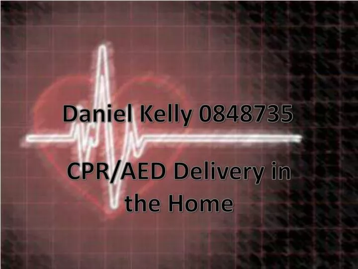 cpr aed delivery in the home