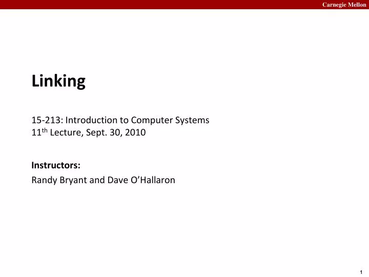 linking 15 213 introduction to computer systems 11 th lecture sept 30 2010