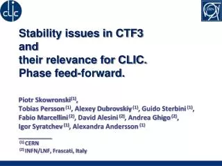 Stability issues in CTF3 and their relevance for CLIC. Phase feed-forward.