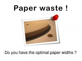 Paper waste !