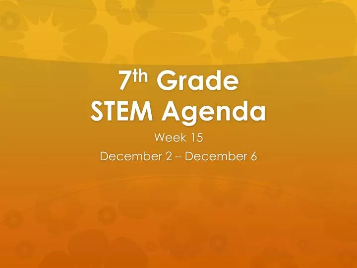 7 th grade stem agenda