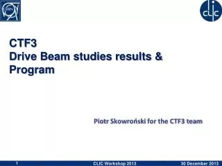 CTF3 Drive Beam studies results &amp; Program