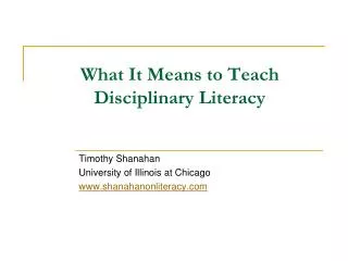 What It Means to Teach Disciplinary Literacy