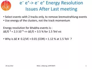 e? e?-&gt; e? e? Energy Resolution Issues After Last meeting