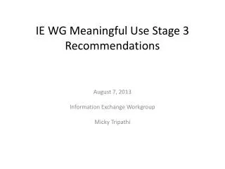 IE WG Meaningful Use Stage 3 Recommendations