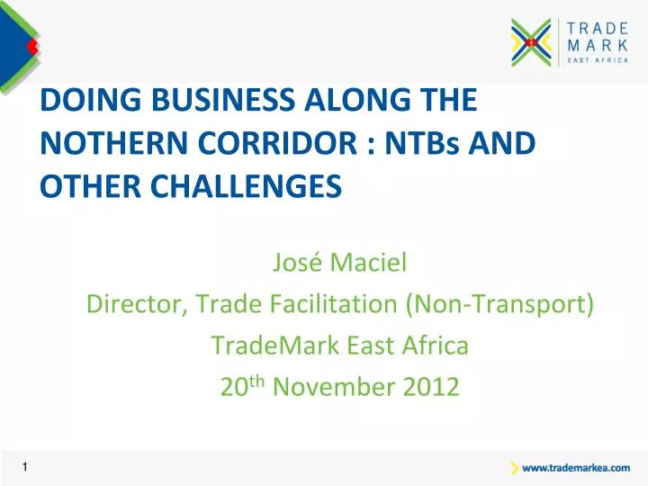 doing business along the nothern corridor ntbs and other challenges