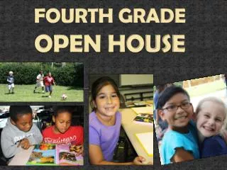FOURTH GRADE OPEN HOUSE