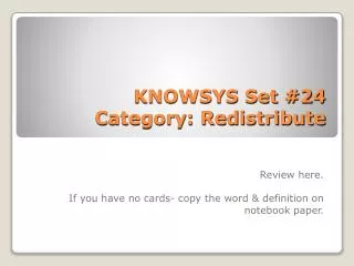 KNOWSYS Set # 24 Category: Redistribute