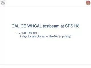 CALICE WHCAL testbeam at SPS H8